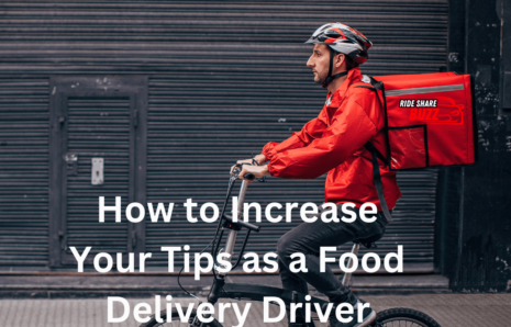 How to Increase Your Tips as a Food Delivery Driver